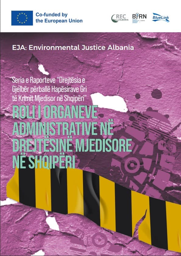Roli i Organeve Administrative në Drejtësinë Mjedisore në Shqipëri